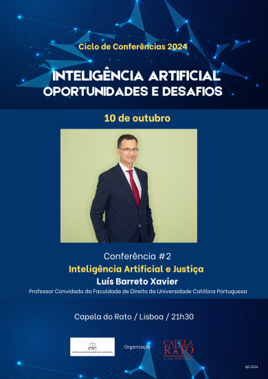 Iniciativa AJC e  Capela do Rato: Luís Barreto Xavier apresenta conferência sobre Inteligência Artificial e Justiça  